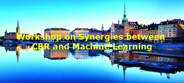 Workshop on Synergies between 
CBR and Machine Learning